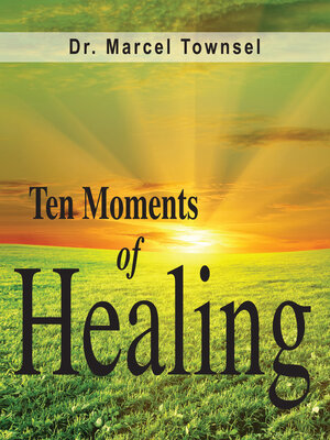 cover image of Ten Moments of Healing